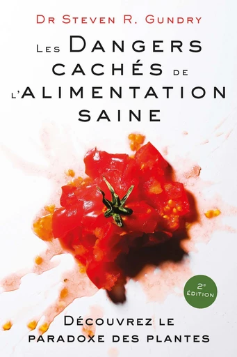 Les Dangers cachés de l’alimentation saine  - Steven R. Gundry - Quanto