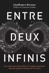 Entre deux infinis 